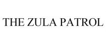 THE ZULA PATROL
