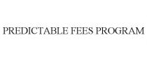 PREDICTABLE FEES PROGRAM