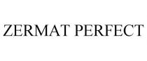 ZERMAT PERFECT