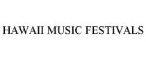 HAWAII MUSIC FESTIVALS