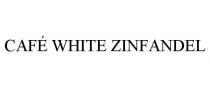 CAF WHITE ZINFANDEL