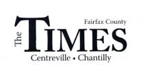 THE TIMES FAIRFAX COUNTY CENTREVILLE CHANTILLY