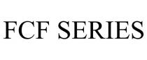 FCF SERIES