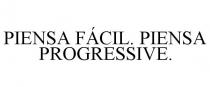 PIENSA FCIL. PIENSA PROGRESSIVE.