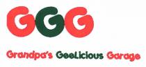 GGG GRANDPA'S GEELICIOUS GARAGE