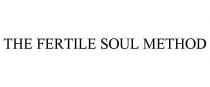THE FERTILE SOUL METHOD