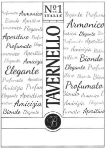 TAVERNELLO N1 IN ITALIA ARMONICO ELEGANTE PROFUMATO B