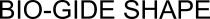 BIO-GIDE SHAPE