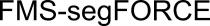 FMS-SEGFORCE