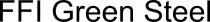 FFI GREEN STEEL