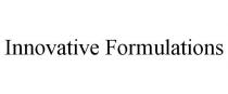 INNOVATIVE FORMULATIONS