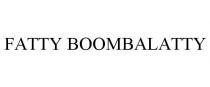 FATTY BOOMBALATTY