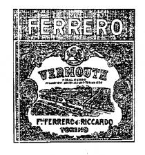 FERRERO VERMOUTH FLLIF FERRERO DI RICCARDO TORINO FFR MEDAGLIE D'ORO MILANO 1894- GUATEMELA- 1897- TORINO 1898