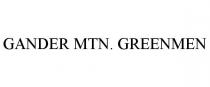 GANDER MTN. GREENMEN