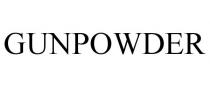 GUNPOWDER