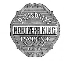 PILLSBURY'S NORTHERN KING PATENT FLOUR XXXX