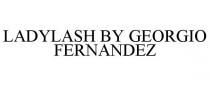 LADYLASH BY GEORGIO FERNANDEZ