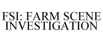 FSI: FARM SCENE INVESTIGATION