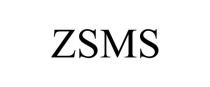 ZSMS