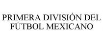 PRIMERA DIVISIN DEL FTBOL MEXICANO