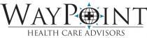 WAYPOINT HEALTH CARE ADVISORS