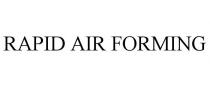 RAPID AIR FORMING