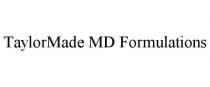 TAYLORMADE MD FORMULATIONS