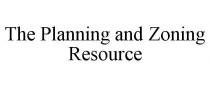 THE PLANNING AND ZONING RESOURCE