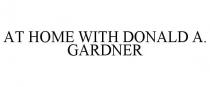 AT HOME WITH DONALD A. GARDNER