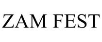 ZAM FEST
