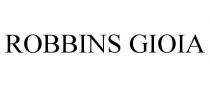 ROBBINS GIOIA