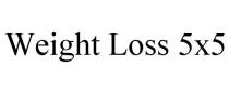 WEIGHT LOSS 5X5