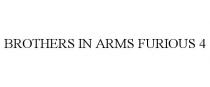 BROTHERS IN ARMS FURIOUS 4