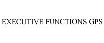 EXECUTIVE FUNCTIONS GPS