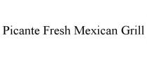 PICANTE FRESH MEXICAN GRILL