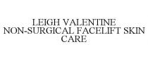 LEIGH VALENTINE NON-SURGICAL FACELIFT SKIN CARE