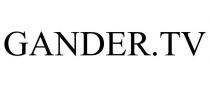 GANDER.TV