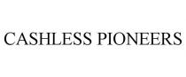 CASHLESS PIONEERS