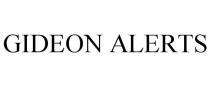 GIDEON ALERTS