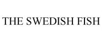 THE SWEDISH FISH