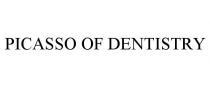 PICASSO OF DENTISTRY
