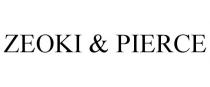 ZEOKI & PIERCE