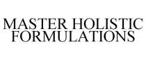 MASTER HOLISTIC FORMULATIONS