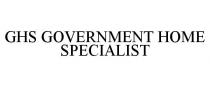 GHS GOVERNMENT HOME SPECIALIST