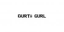 DURTII GURL