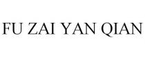 FU ZAI YAN QIAN