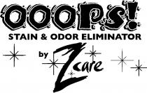 OOOPS! STAIN & ODOR ELIMINATOR BY ZCARE