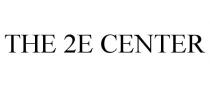 THE 2E CENTER