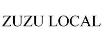 ZUZU LOCAL