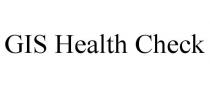 GIS HEALTH CHECK